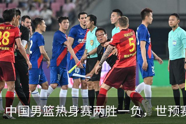 中国男篮热身赛两胜一负，世预赛九人主力阵容可能已定，庞峥麟有望入选